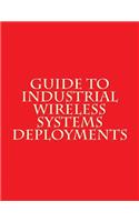 Guide to Industrial Wireless Systems Deployments