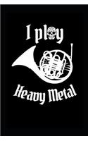 I Play Heavy Metal