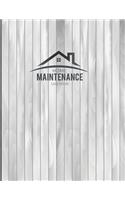 Home Maintenance Log Book: Home Maintenance Schedule, Organizer, Checklist, Planner and Record Book for 2 Years. 8.5x11 Inches.(1 Homeowners Record Keeping Binder)