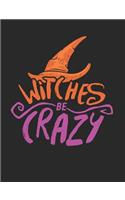 Witches Be Crazy