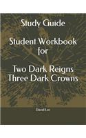Study Guide Student Workbook for Two Dark Reigns Three Dark Crowns