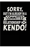 Sorry, But I'm Already In A Committed Relationship To Kendo!