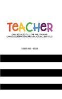 Teacher Planner + Notebook (Chaos Coordinator): Daily teacher planner by The Glo Planner, 8.5" x 11" teacher planner, teacher lesson planner. teacher notebook journal, perpetual planner