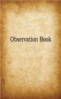 Observation Book: Blank with Numbered Pages, Memo Book, 5x8, 104 Pages