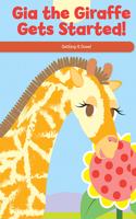 Gia the Giraffe Gets Started!