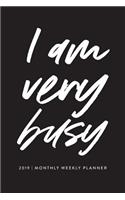 I Am Very Busy