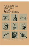 A Guide to the Study and Use of Military History