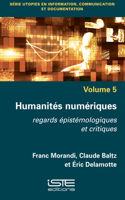 Humanites numeriques: Regards epistemologiques et critiques