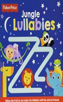 Fisher Price: Jungle Lullabies: (Follow Me Boards 3 FP)