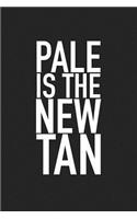 Pale Is the New Tan