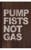 Pump Fists Not Gas New Jersey Journal Notebook