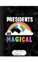 Presidents Are Magical Composition Notebook: College Ruled 93/4 X 71/2 100 Sheets 200 Pages for Writing