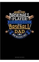 Behind Every Baseball Player Who Believes in Himself Is a Baseball Dad Who Believed First