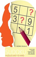 Sudoku Puzzles Easy to Hard: Over 1000 Sudoku Puzzles that Are Fun and Challenging