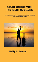 Reach Success with the Right Questions