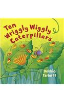 Ten Wriggly Wiggly Caterpillars