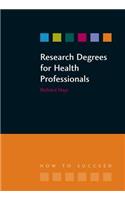 Research Degrees for Health Professionals