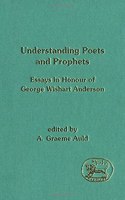 Understanding Poets and Prophets: Essays in Honour of George Wishart Anderson: No. 152. (Journal for the Study of the Old Testament Supplement S.)