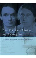 Rudolf Steiner's Mission and Ita Wegman