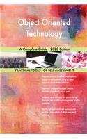 Object Oriented Technology A Complete Guide - 2020 Edition