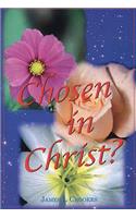Chosen in Christ?