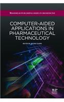 Computer-Aided Applications in Pharmaceutical Technology