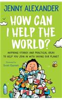 How Can I Help The World?