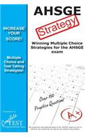 Ahsge Strategy! Winning Multiple Choice Strategies for the Ahsge Exam