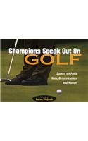 Champions Speak Out on Golf