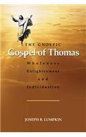 Gnostic Gospel of Thomas: Wholeness, Enlightenment, and Individuation