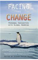 Facing the Change: Personal Encounters with Global Warming