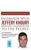 Interview with Jeffery Khoury, Bringing Telemedicine to the People