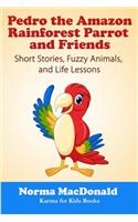 Pedro the Amazon Rainforest Parrot and Friends
