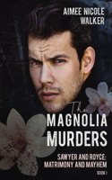 Magnolia Murders (Sawyer and Royce