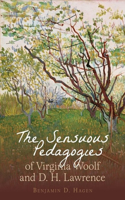Sensuous Pedagogies of Virginia Woolf and D.H. Lawrence