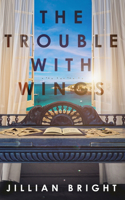 Trouble with Wings