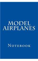 Model Airplanes: Notebook