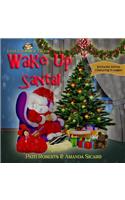 Wake Up Santa!: A Christmas wish