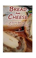 Bread And Cheese