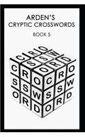 Arden's Cryptic Crosswords - 5