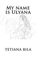 My Name Is Ulyana