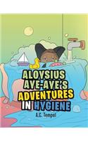 Aloysius Aye-Aye's Adventures in Hygiene