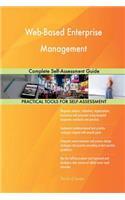 Web-Based Enterprise Management: Complete Self-Assessment Guide