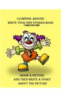 Clowning Around Write Your Own Stories Book