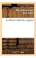 La Rome Ridicule, Caprice