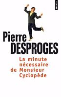 Minute N'Cessaire de Monsieur Cyclop'de(la)