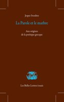 La Parole Et Le Marbre