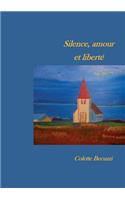 Silence, amour et liberté