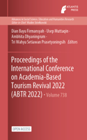 Proceedings of the International Conference on Academia-Based Tourism Revival 2022 (ABTR 2022)