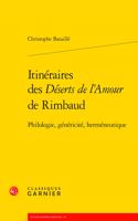 Itineraires Des Deserts de l'Amour de Rimbaud